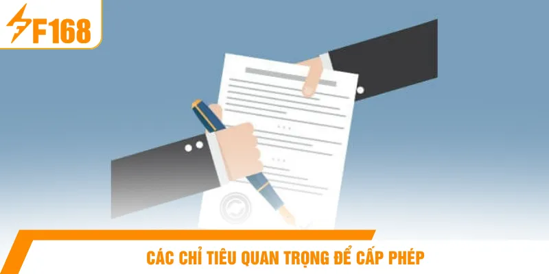 Các chỉ tiêu quan trọng để cấp phép