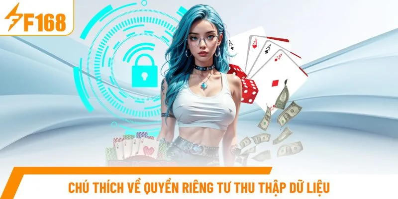 Chú thích về quyền riêng tư thu thập dữ liệu
