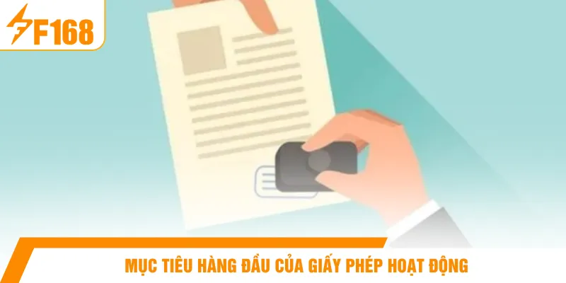 Mục tiêu hàng đầu của giấy phép hoạt động